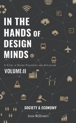 Book cover for In the Hands of Design Minds Vol.II Society & Economy