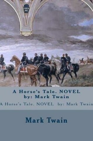 Cover of A Horse's Tale. NOVEL by