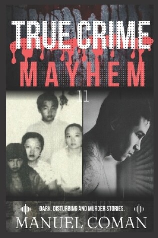 Cover of True Crime Mayhem Episodes 11