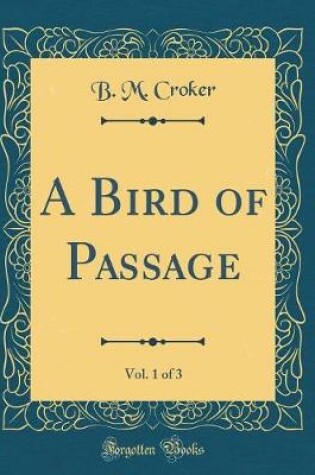 Cover of A Bird of Passage, Vol. 1 of 3 (Classic Reprint)