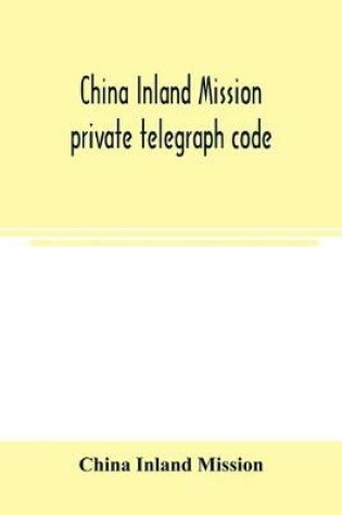 Cover of China Inland Mission private telegraph code