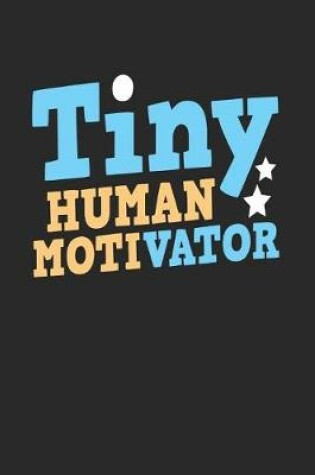 Cover of Tiny Human Motivator