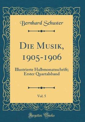 Book cover for Die Musik, 1905-1906, Vol. 5