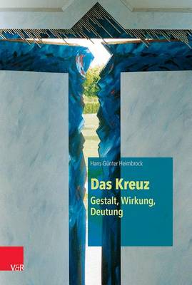 Book cover for Das Kreuz - Gestalt, Wirkung, Deutung