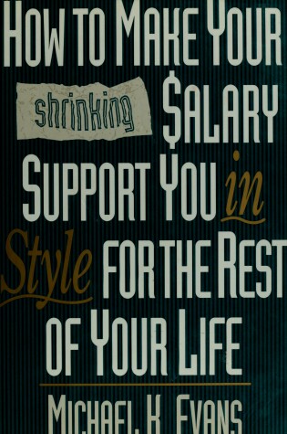 Cover of How to Make Your Shrinking Salary #