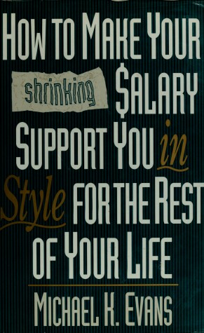 Book cover for How to Make Your Shrinking Salary #