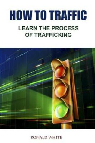 Cover of How to Traffic