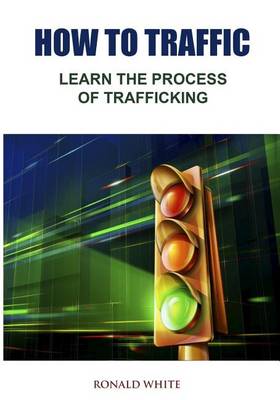 Book cover for How to Traffic