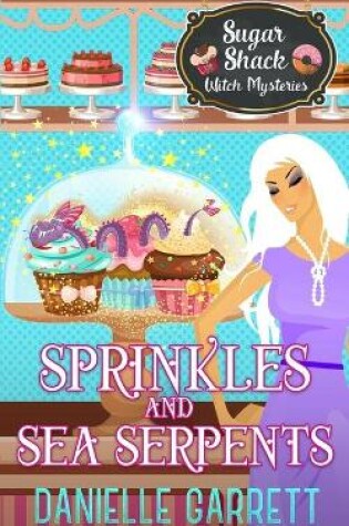 Cover of Sprinkles and Sea Serpents