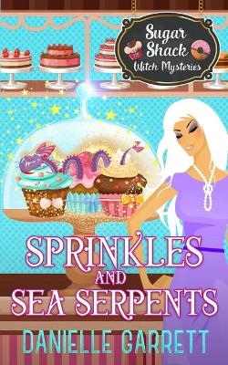 Cover of Sprinkles and Sea Serpents