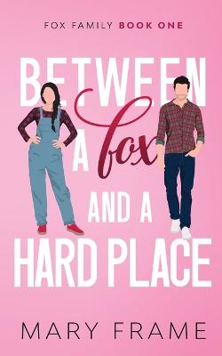 Book cover for Between a Fox and a Hard Place