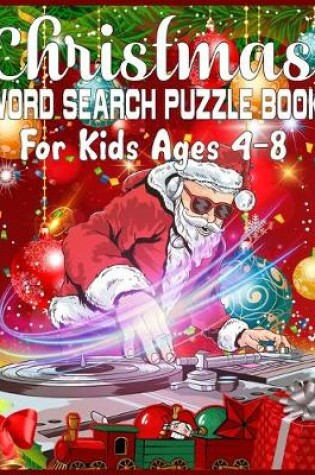 Cover of Christmas Word Search Puzzle Book For Kids Ages 4-8