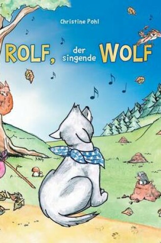 Cover of Rolf, Der Singende Wolf