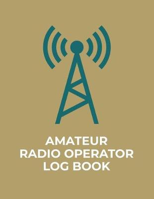 Book cover for Amateur Radio Operator Log Book