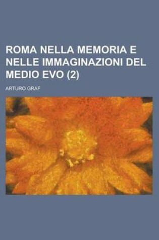 Cover of Roma Nella Memoria E Nelle Immaginazioni del Medio Evo (2)
