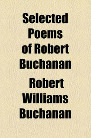 Cover of Selected Poems of Robert Buchanan