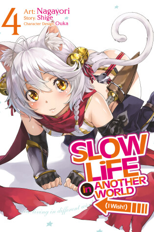 Cover of Slow Life In Another World (I Wish!) (Manga) Vol. 4