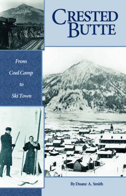 Book cover for Crested Butte - From Coal Camp to Ski Town