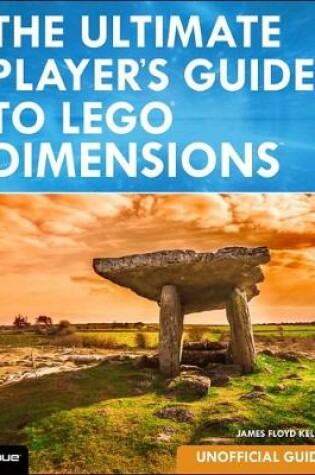Cover of Ultimate Player's Guide to LEGO Dimensions [Unofficial Guide], The