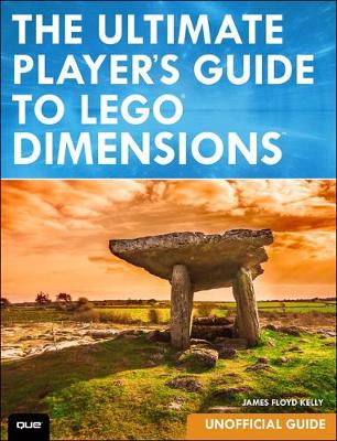 Book cover for Ultimate Player's Guide to LEGO Dimensions [Unofficial Guide], The