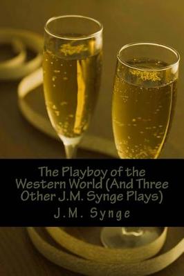 Book cover for The Playboy of the Western World (And Three Other J.M. Synge Plays)