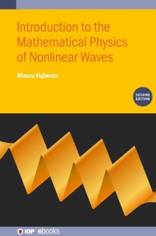 Cover of Introduction to the Mathematical Physics of Nonlinear Waves (Second Edition)