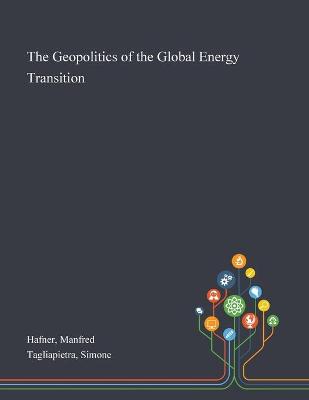 Book cover for The Geopolitics of the Global Energy Transition