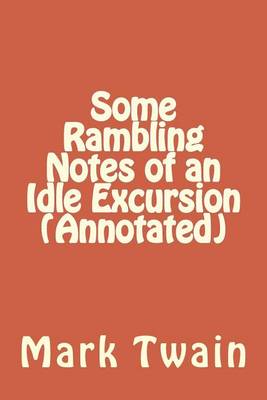 Book cover for Some Rambling Notes of an Idle Excursion (Annotated)