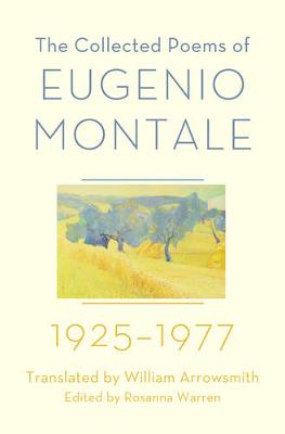 Book cover for The Collected Poems of Eugenio Montale