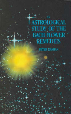 Book cover for An Astrological Study of the Bach Flower Remedies