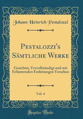 Book cover for Pestalozzi's Samtliche Werke, Vol. 4