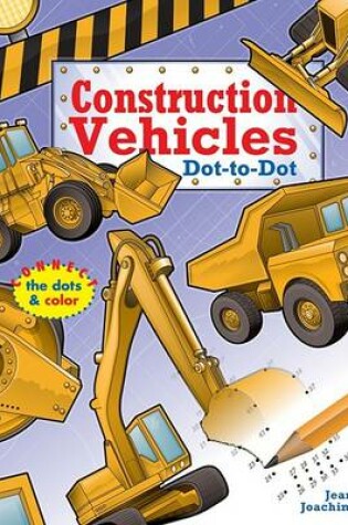Cover of Construction Vehicles Dot-to-dot