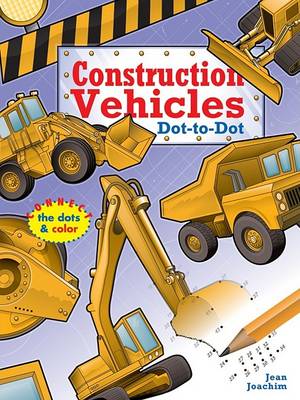 Book cover for Construction Vehicles Dot-to-dot