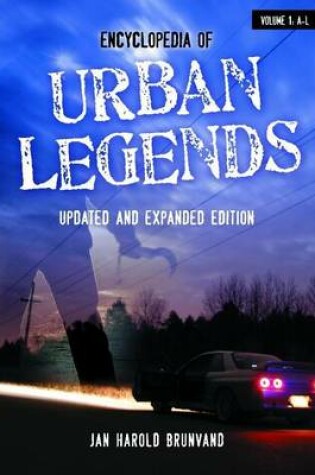 Cover of Encyclopedia of Urban Legends, Updated and Expanded Edition [2 Volumes]