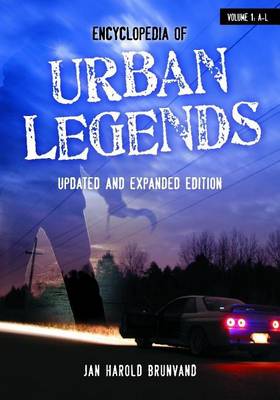 Book cover for Encyclopedia of Urban Legends, Updated and Expanded Edition [2 Volumes]