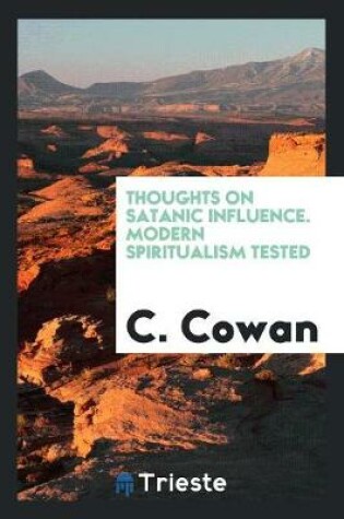 Cover of Thoughts on Satanic Influence. Modern Spiritualism Tested