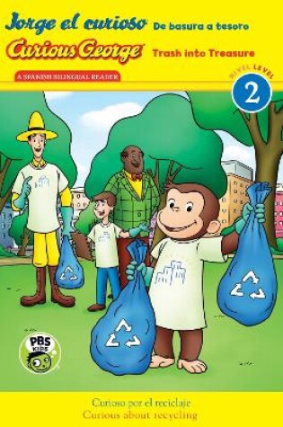 Cover of Curious George: Trash into Treasure (GLR Level 2 Bilingual)
