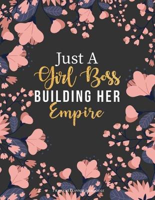 Book cover for Just A Girl Boss Building Her Empire Two year Planner 2020-2021