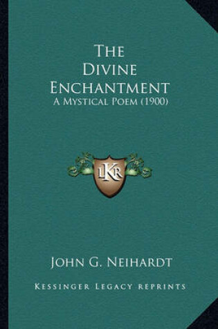 Cover of The Divine Enchantment the Divine Enchantment