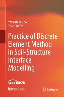 Book cover for Practice of Discrete Element Method in Soil-Structure Interface Modelling