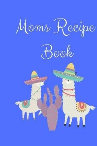 Cover of Moms Recipe Book