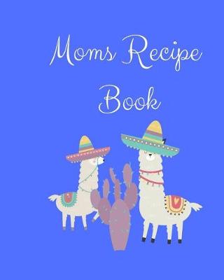 Book cover for Moms Recipe Book