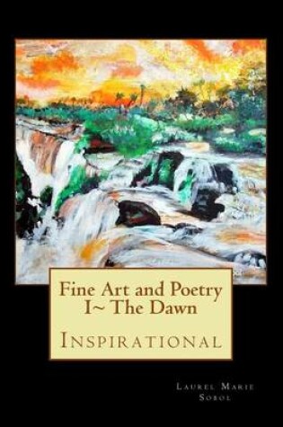 Cover of Fine Art and Poetry I The Dawn