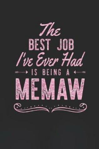 Cover of The Best Job I've Ever Had Is Being A Memaw