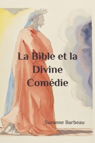 Cover of La Bible et la Divine Comédie