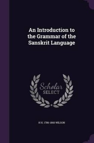 Cover of An Introduction to the Grammar of the Sanskrit Language