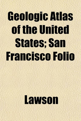 Book cover for Geologic Atlas of the United States; San Francisco Folio