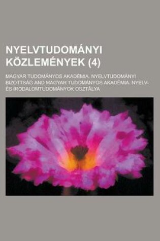 Cover of Nyelvtudomanyi Kozlemenyek (4 )