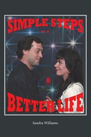 Cover of Simple Steps to a Better Life
