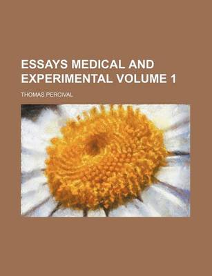 Book cover for Essays Medical and Experimental Volume 1